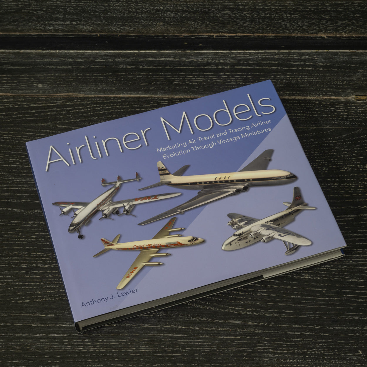 Airliner Models - Book by Anthony J Lawler